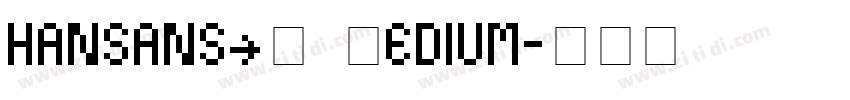 hansansCN Medium字体转换